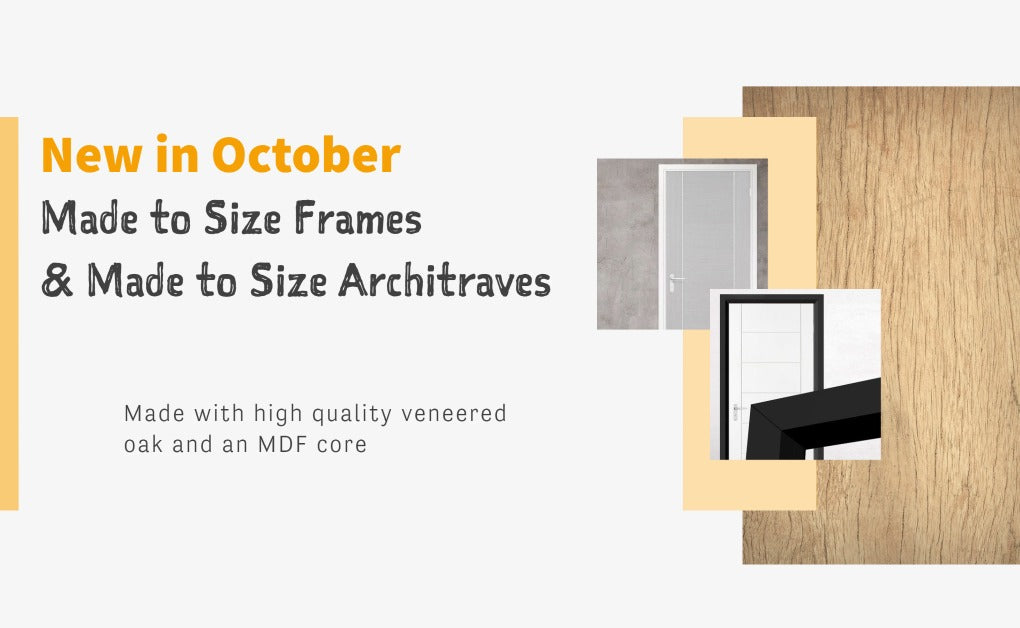 NEW in October: Made to Size Frames & Made to Size Architraves