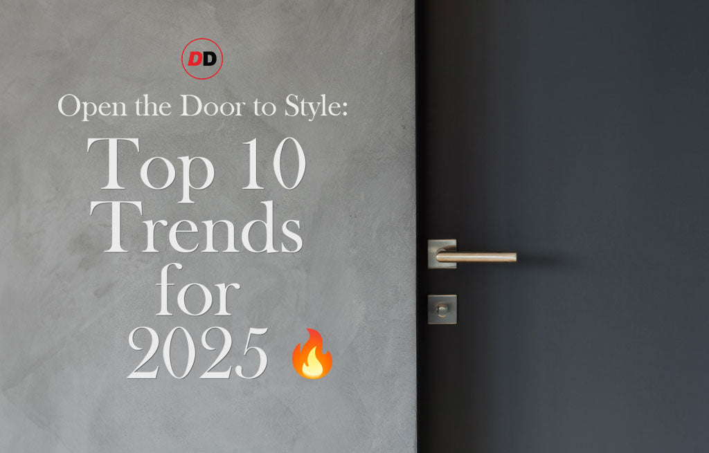 Open the Door to Style: Top 10 Trends for 2025 🔥