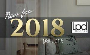 New for 2018 - LPD Doors - Part One