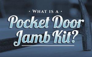 What Is A Pocket Door Jamb Kit?