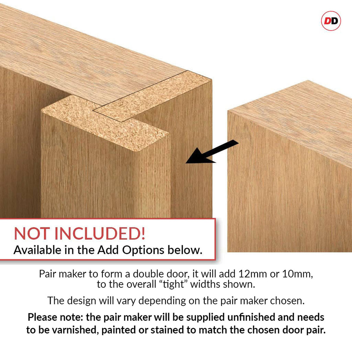 Pairmaker to form a double doors will add 12mm or 10mm to the overall width - NOT INCLUDED