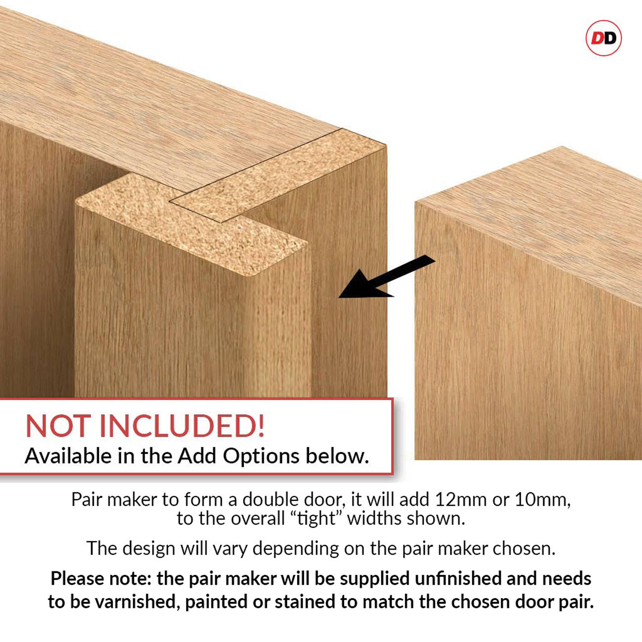 Pairmaker to form a double doors will add 12mm or 10mm to the overall width - NOT INCLUDED